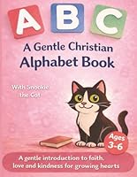A Gentle Christian Alphabet Book: Pink Cover Special Edition (Snookie Faith ABC Collection) 1764543637 Book Cover