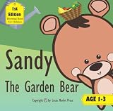 Sandy The Garden Bear: Rhyming Book For Children Age 1-3