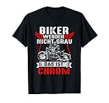 Das einzigartige Biker Werden Nicht Grau Das Ist Chrom Motorradfahrer Biker Motiv für Männer, Frauen, Motorradfahrer, Motorrad, Biker, Bikerin, Zweirad, Bike, Chrom und graue Haare. Lustiges Motorradfahrer Bike Geschenk Motiv für leidenschaftliche Biker.