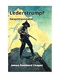 james fenimore cooper lederstrumpf erzählungen  James Fenimore Cooper: Lederstrumpf: Gesamtausgabe aller fünf Bände