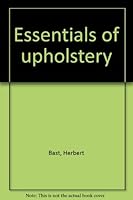 Essentials of upholstery B00085OB3O Book Cover