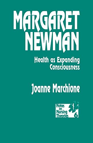 Margaret Newman: Health as Expanding Consciousness (Notes on Nursing Theories)
