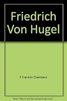 Friedrich Von Hugel B004SQP3HC Book Cover