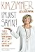 I'm Just Sayin'!: Three Deaths, Seven Husbands, and a Clone! My Life on Guiding Light and Beyond