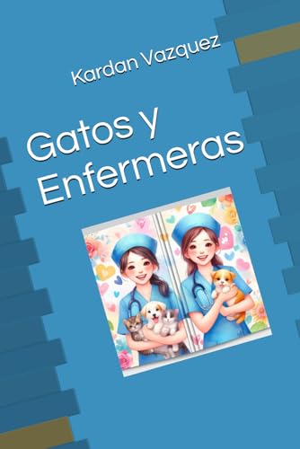 Gatos y Enfermeras (Spanish Edition)