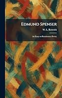 Edmund Spenser: An Essay on Renaissance Poetry 1025618939 Book Cover