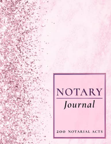 Notary Journal: Notary Public Log Book for Signing Agents to Record 200 Official Notarial Acts, Notary Public Record Book for Women with Table of Contents & Numbered Entries, Pink Glitter