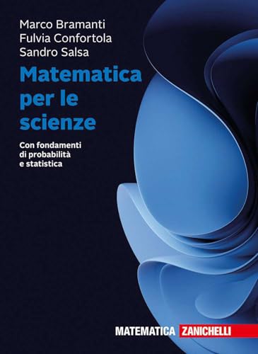 Matematica per le scienze. Con fondamenti di probabilità e statistica. Con ebook