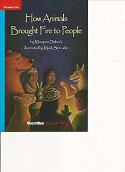 Unknown Binding How Animals Brought Fire to People (Grade 3 Reading) Book