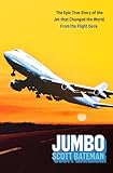 Jumbo: The extraordinary story of the Boeing 747, the plane that changed the world