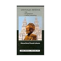 Santiago Apostol: Vida, peregrinaciones, catedral compostelana (Coleccion El Camino de Santiago) 8486407494 Book Cover