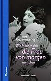 Wie Männer sich die Frau von morgen wünschen (blue notes)