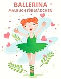  Ballerina-Malbuch für Mädchen: Niedliche und lustige Malvorlagen für Mädchen mit Ballettschuhen, Tutus, Kleidern, Accessoires, Blumen, Schmetterlingen, Wolken, Schleifen ... und mehr!