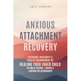 Anxious Attachment Recovery Audiolibro Por Emily Johnson arte de portada