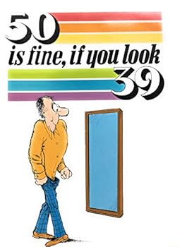 Paperback 50 is Fine If You Still Look 39 Book