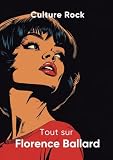 Tout sur Florence Ballard (Culture Rock - Français) (French Edition) -  Independently published