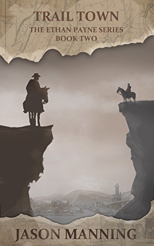 Trail Town (Ethan Payne Series Book 2)