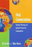 Holy Conversations: Strategic Planning as a Spiritual Practice for Congregations