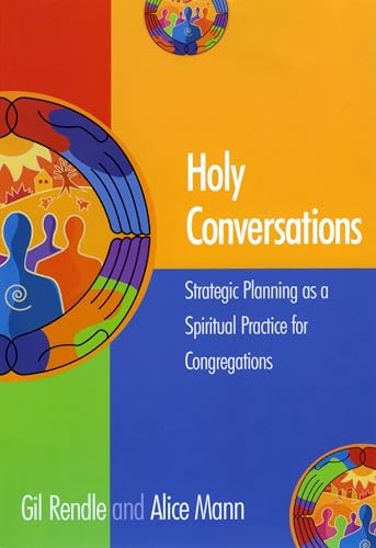 Holy Conversations: Strategic Planning as a Spiritual Practice for Congregations