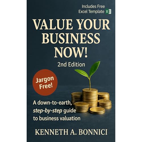 Value Your Business Now! | Kenneth A. Bonnici episode artwork