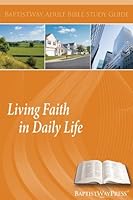Living Faith in Daily Life 1934731501 Book Cover
