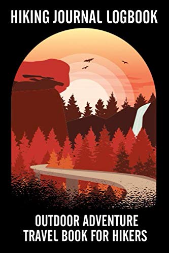 Compact Hiking Journal: Perfect Travel Log for Outdoor Adventures Compact Hiking Journal: Perfect Travel Log for Outdoor Adventures