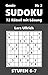 SUDOKU Genie, Stufen 6-7, Nr 3: 72 Rätsel mit Lösung (SUDOKU, STUFEN 6-7, Band 3)