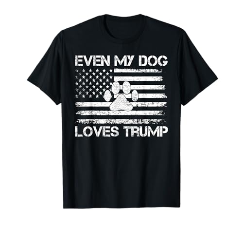 Even My Dog Loves Trump USA Flag Election Trump Support T-Shirt