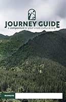 Journey Guide: a companion to your cross-cultural trip 1929122357 Book Cover