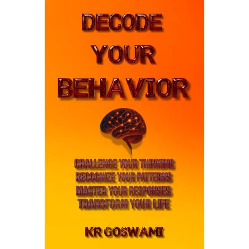 Decode Your Behavior Audiobook By KR Goswami cover art