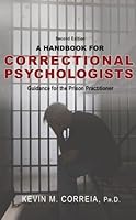 A Handbook for Correctional Psychologists: Guidance for the Prison Practitioner 0398078491 Book Cover
