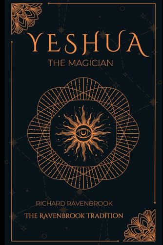 Yeshua: The Magician (Christian Witch and Deconstruction)