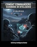 Combat Commanders Handbook on Intelligence: ST 2