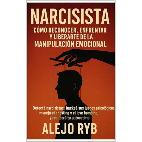 NARCISISTA: C&amp;oacute;mo reconocer, enfrentar y liberarte de la manipulaci&amp;oacute;n emocional | ALEJO RYB episode artwork