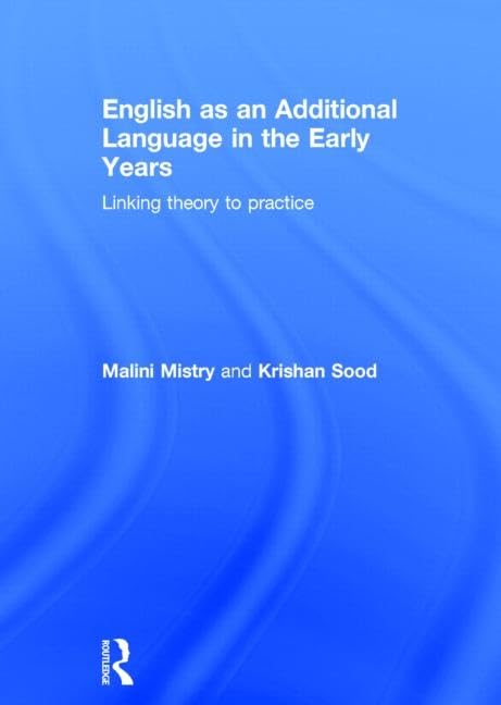 Buy English as an Additional Language in the Early Years: Linking theory to practice โ BookShops.in