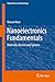 Nanoelectronics Fundamentals: Materials, Devices and Systems (NanoScience and Technology)