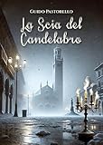 La scia del candelabro...