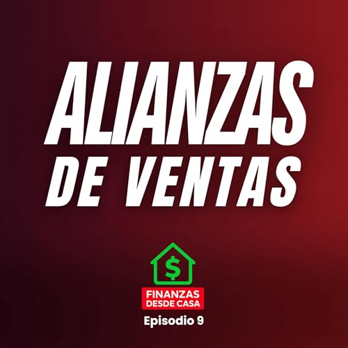 Alianzas estrat&eacute;gicas de ventas. Ep. 10