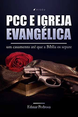 PCC e Igreja Evangélica - um casamento até que a Bíblia os separe - Edmar Pedrosa