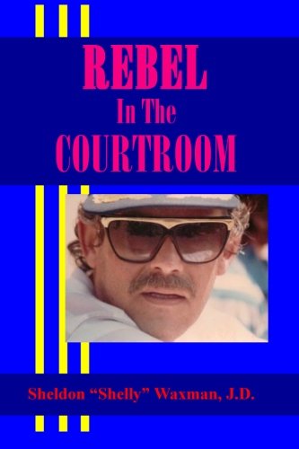 Rebel In The Courtroom