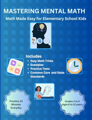 Mastering Mental Math: Math Made Easy For Elementary School Kids