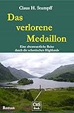 Das verlorene Medaillon: Eine abenteuerliche Reise durch die schottischen Highlands