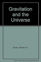 Gravitation and the Universe 0871690780 Book Cover