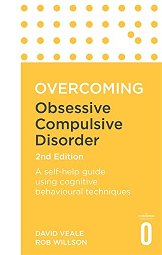 Overcoming Obsessive Compulsive Disorder, 2Nd Edition: A Self-Help Guide Using Cognitive Behavioural Techniques (Overcoming Books) #TOP4