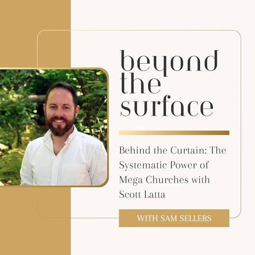 Behind the Curtain: The Systematic Power of Megachurches