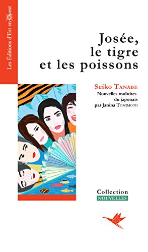 Josée, le tigre et les poissons: Neuf nouvelles romantiques au pays du Soleil Levant Livre eBook France