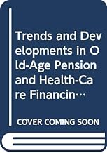 Trends and Developments in Old-Age Pension and Health-Care Financing in Europe During the 1990s (Trends in Social Cohesion)