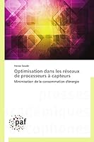 Optimisation dans les réseaux de processeurs à capteurs: Minimisation de la consommation d'énergie (French Edition) 3838179161 Book Cover