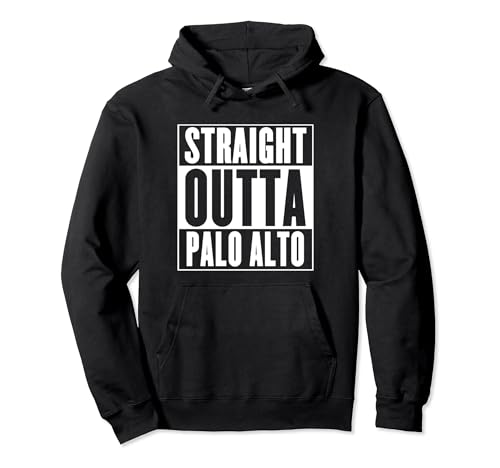 Palo Alto - Straight Outta Palo Alto Pullover Hoodie