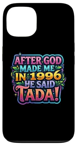After God Made Me In 1996 He Said Tada ���f�B�[�X�a�����p�[�e�B�[ �X�}�z�P�[�X iPhone 13 �p